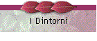 I Dintorni