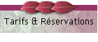 Tarifs & R�servations